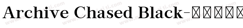 Archive Chased Black字体转换